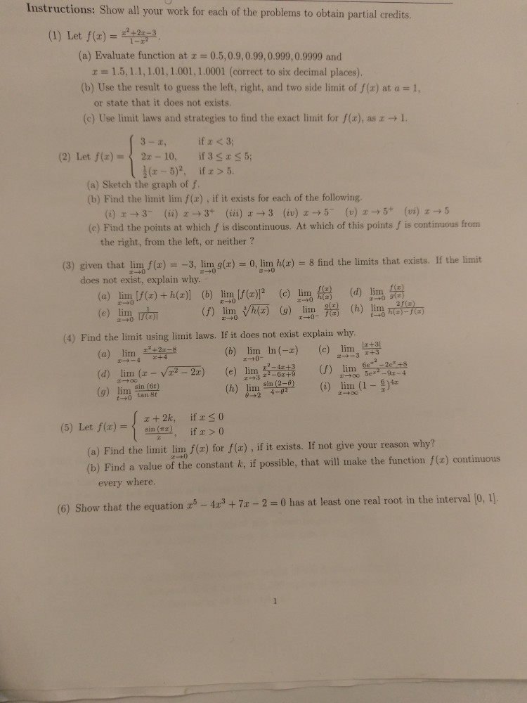 Question: Instructions: Show all your work for each of the problems to obtain partial credits. (1) Let f(x)...