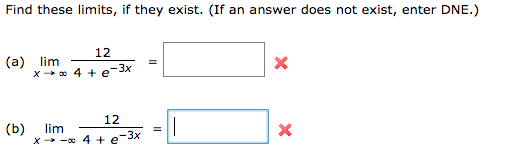 Question: Find these limits, if they exist. (If an answer does not exist, enter DNE.) (a) lim 12 12 (b) lim