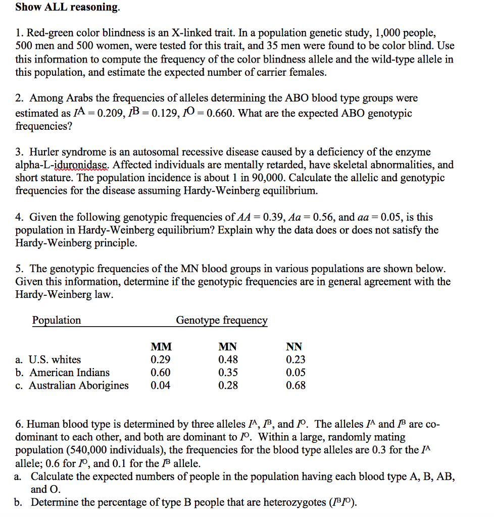 Question: Show ALL reasoning 1. Red-green color blindness is an X-linked trait. In a population genetic stu...