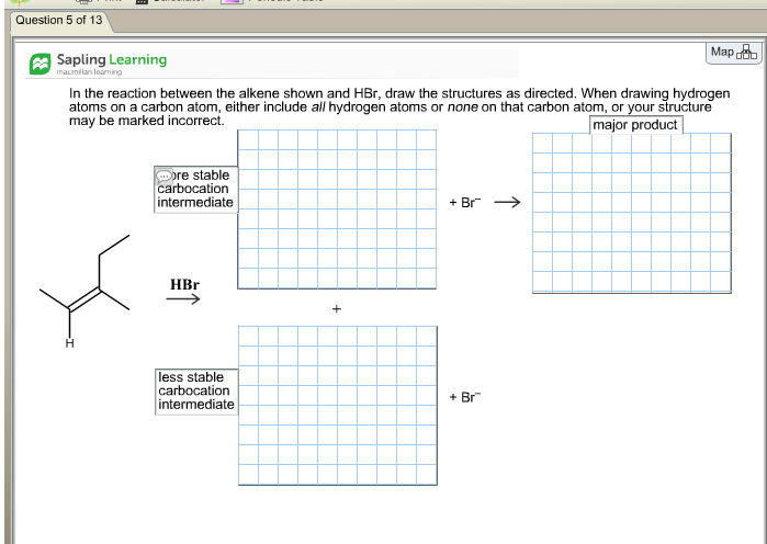Question: Question 5 of 13 Map Sapling Learning macmillan learning In the reaction between the alkene shown...