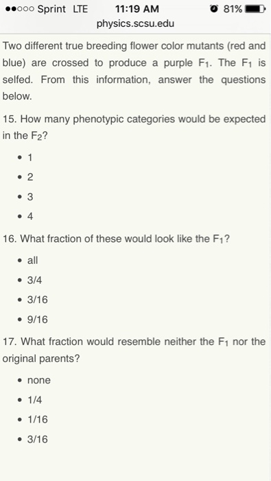 Question: Two different true breeding flower color mutants (red and blue) are crossed to produce a purple F...