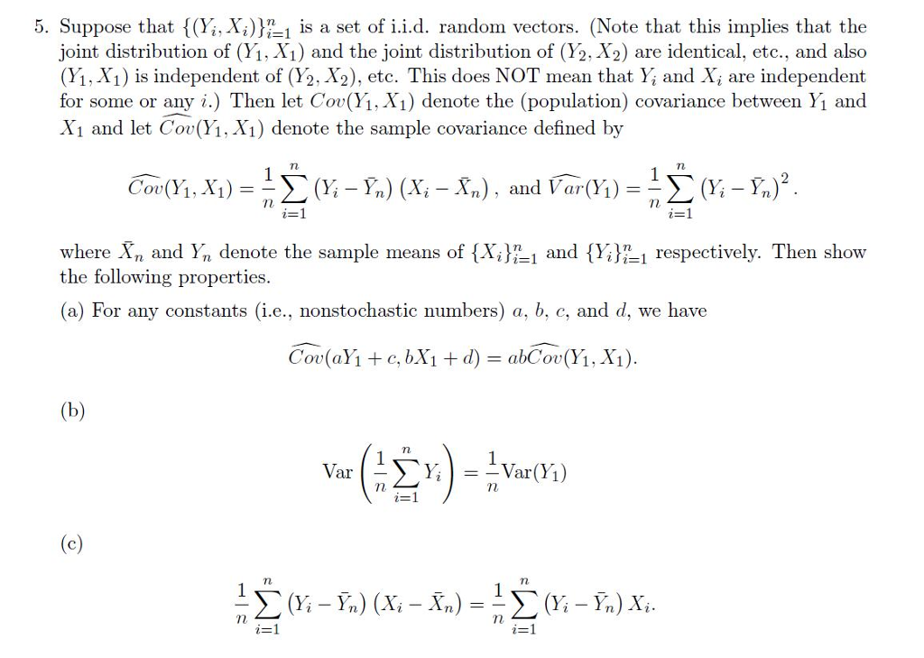Question: 5. Suppose that {(Vi, X)is a set of i.i.d. random vectors. (Note that this implies that the joint...