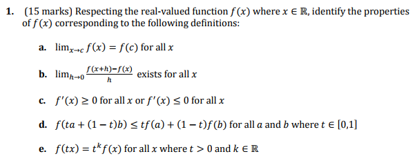 Question: (15 marks) Respecting the real-valued function f(x) where x E R, identify the properties of f(x) ...