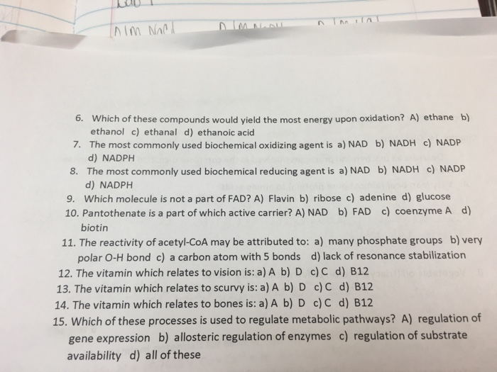 Question: Which of these compounds would yield the most energy upon oxidation? A) ethane ethanol c) ethanal...