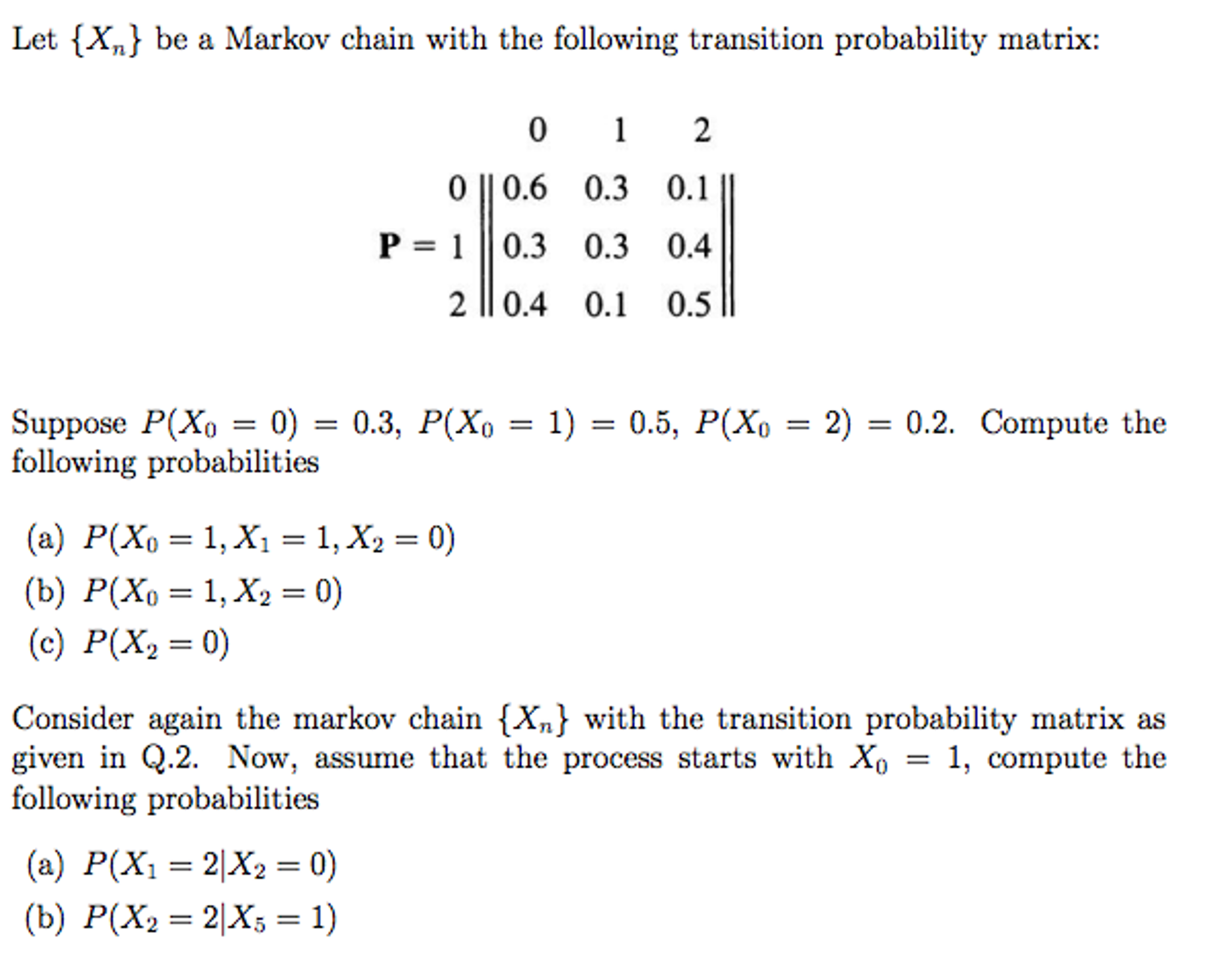 Solved: Let {X_n} Be A Markov Chain With The Following Tra... | Chegg.com