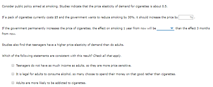 Solved Consider public policy aimed at smoking. Studies