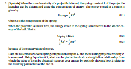 Question: 3. [3 potnts] When the muzzle veloctty of a projectile 1s found, the spring constant k of the pro...