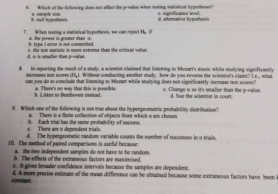 Question: Which of die following does not affect the p-value when testing statistical hypotheses' 4. sampl...