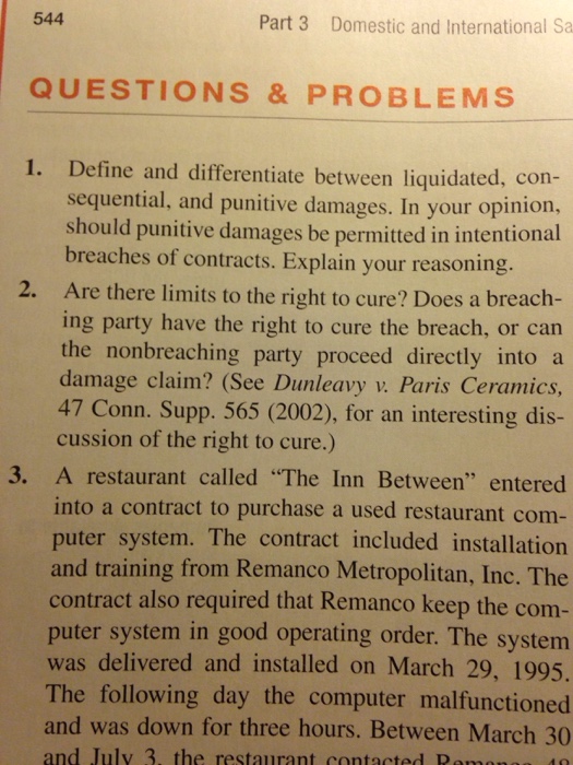 Question: Define and differentiate between liquidated, consequential. and punitive damages. In your opinion...