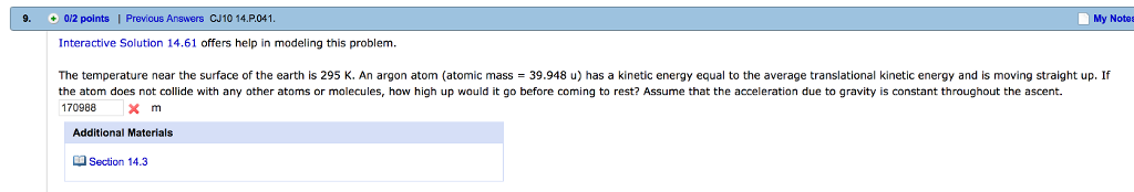 Question: 9. o/2 points I Previous Answers CJ10 14.P.041 My Notes Interactive Solution 14.61 offers help in...