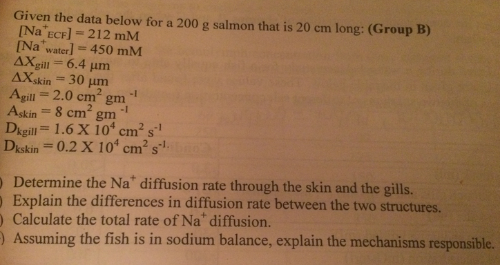 Question: Given the data below for a 200 g salmon that is 20 cm long: (Group B)  [Na^+ ECF] =212 mM  [Na^+ ...