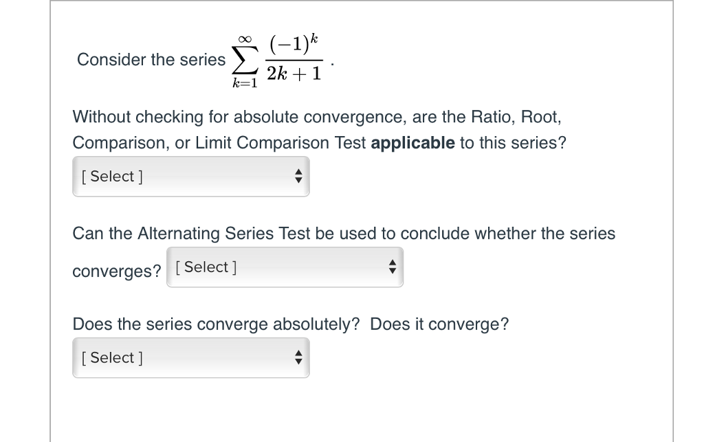 Question: (-1)k -2k + 1 Consider the series Without checking for absolute convergence, are the Ratio, Root,...