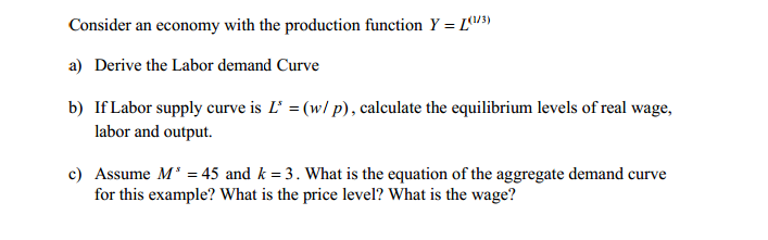 Consider an economy with the production function y