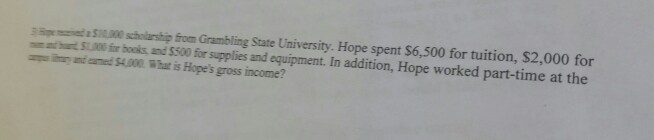 Question: P iad aS. 竺nnatsu00frboeks and SS00 scholarship From Grambling State University. Hope spent $6,5...