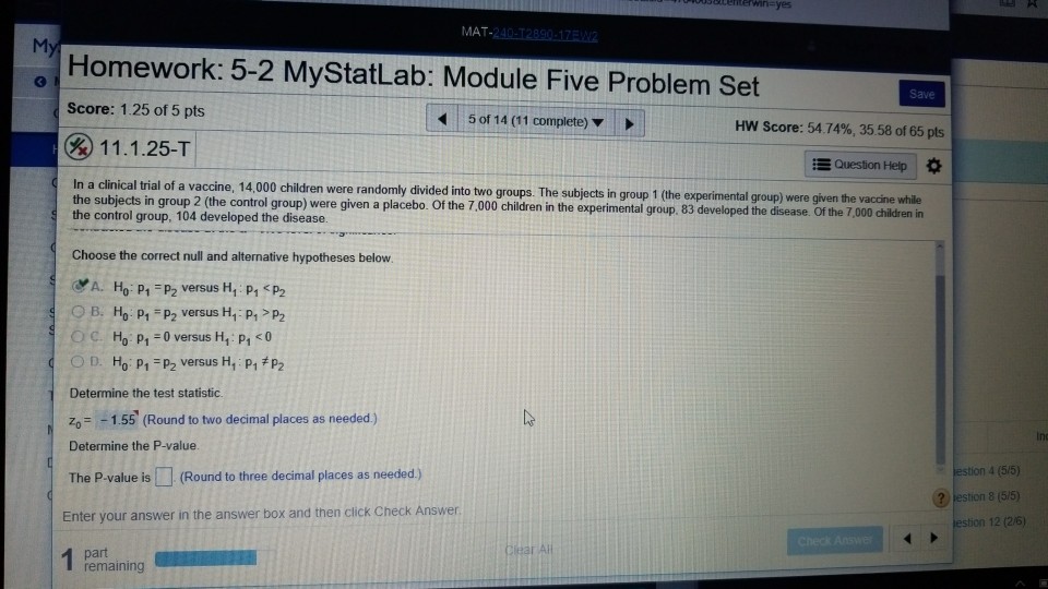Question: In-yes MAT-240-T2 Homework: 5-2 MyStatLab: Module Five Problem Set 3 Save Score: 1.25 of 5 pts 5 ...
