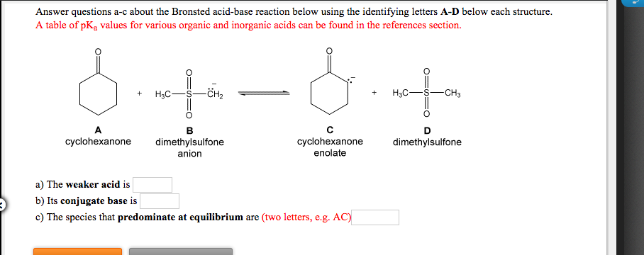 Question: Answer questions a-c about the Bronsted acid-base reaction below using the identifying letters A-...