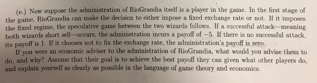 Question: 3.) Speculative attack. the economy of very closely. They believe Two financial wizards have been...