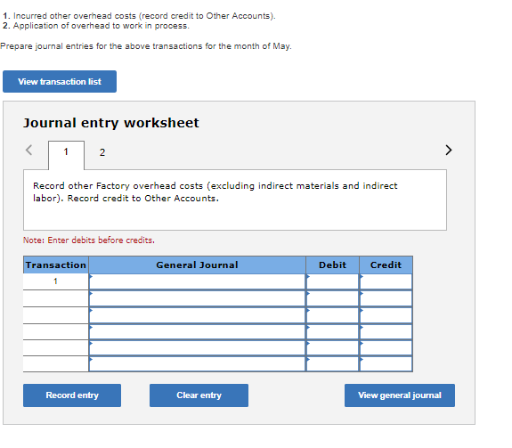 Question: 1. Direct labor usage Prepare journal entries for the above transactions for the month of May. Vi...