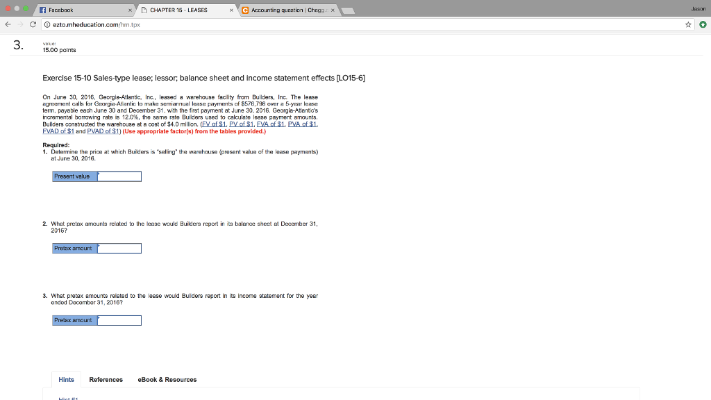 Question: F Facabook xCHAPTER 15 LEASES Accounting question I Chegg lason x ← e D ezto.mheducation.com.hm.t...