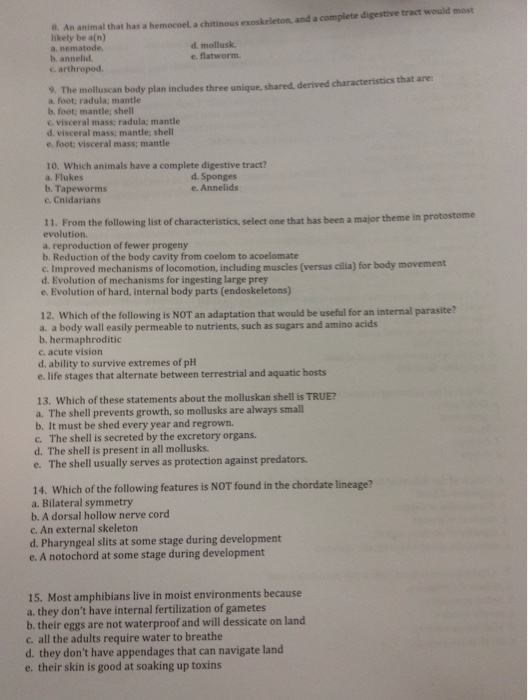 Question: An animal that has a hermocoel, a chitinous exoskeleton, and a complete digestive tract would mos...