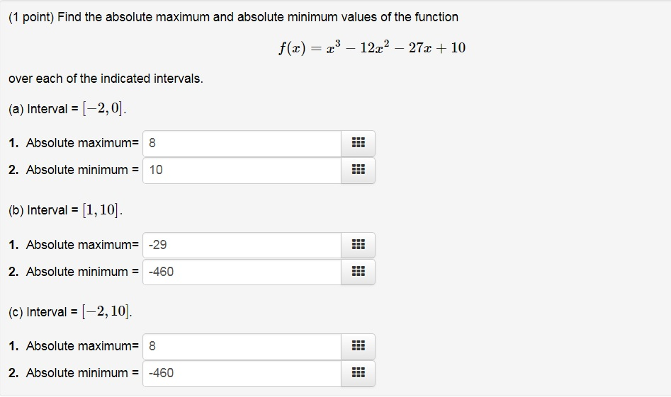 Question: (1 point) Find the absolute maximum and absolute minimum values of the function f(x)-z3-122.2-27z...