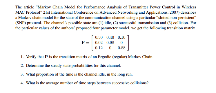 Question: The article "Markov Chain Model for Performance Analysis of Transmitter Power Control in Wireless...