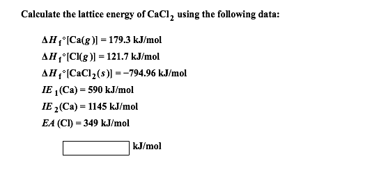 Calculate The Lattice Energy Of CaCl2 Using The Fo&hellip;