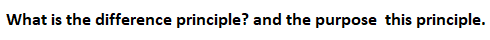 What is the difference principle? and the purpose this principle