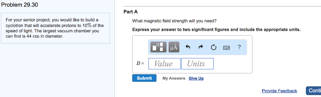 Question: Problem 29.30 Part A For your senior project, you would like to build a cyclotron that will accel...