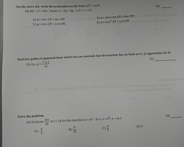 Question: For the curve r(t), write the acceleration in the form aTT aNN. A) a C) a (csc t)T+ (sec )N (cos ...