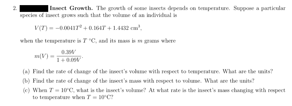 Question: Insect Growth. The growth of some insects depends on temperature. Suppose a particular species of...