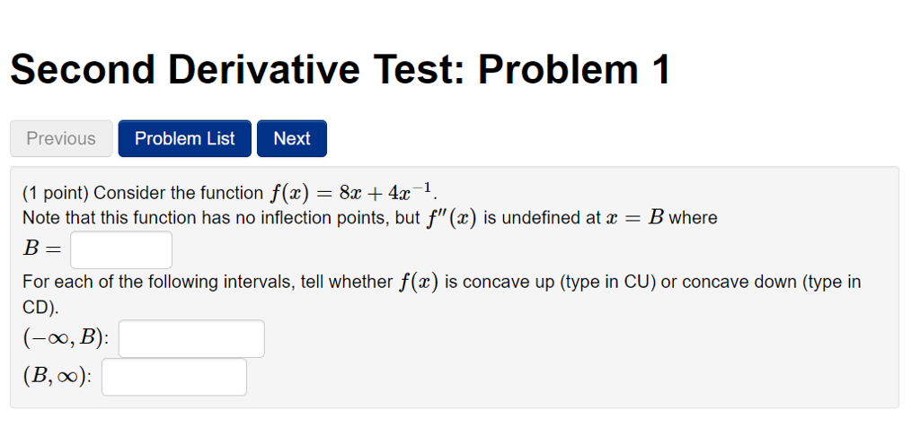 Question: Second Derivative Test: Problem 1 Previous Problem List Next (1 point) Consider the function f(x)...