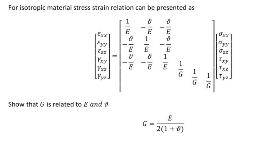 Solved For isotropic material stress strain relation can be