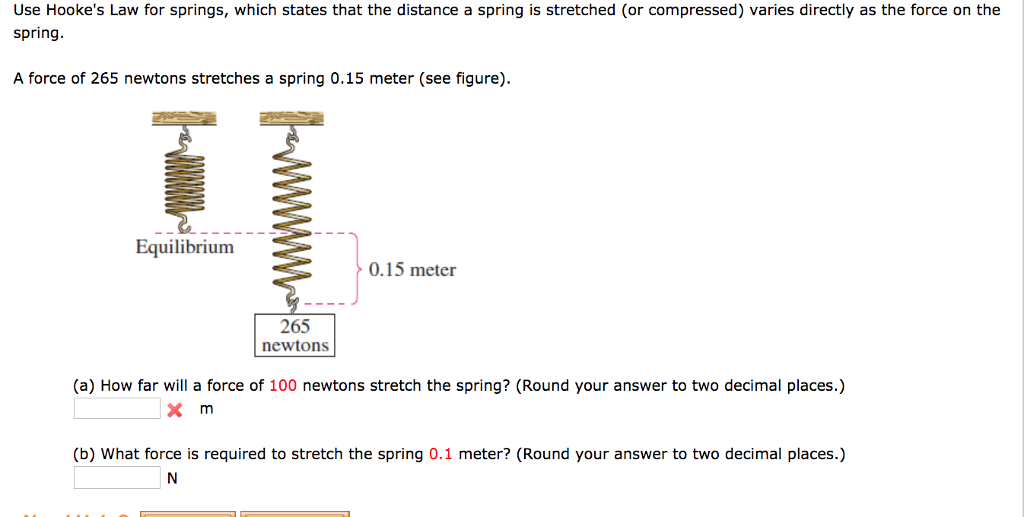 Solved Use Hooke's Law For Springs, Which States That The...