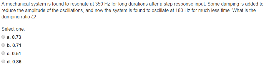 Solved A mechanical system is found to resonate at 350 Hz | Chegg.com