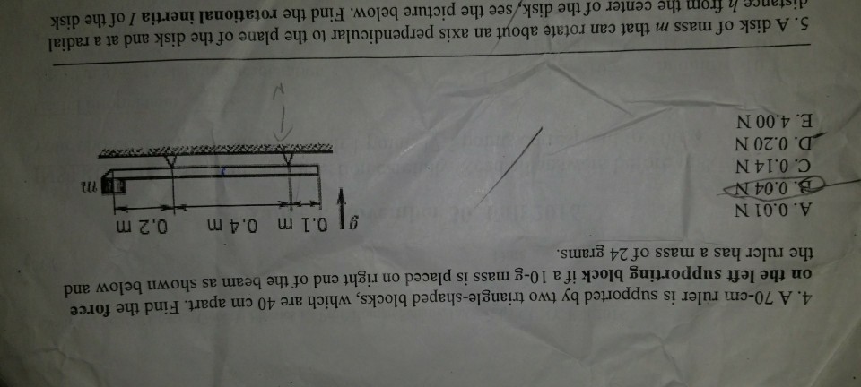 Question: Cm ruler is supported by two triangle-shaped blocks, which are 40 cm apart. Find the force on the...