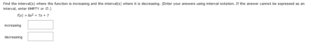 Question: Find the interval(s) where the function is increasing and the interval(s) where it is decreasing....