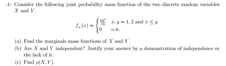 Question: å°Consider the following joint probability mass function of the two discrete random variables X a...
