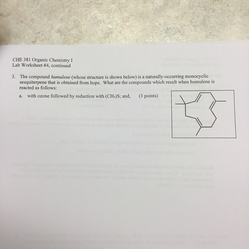 worksheet Organic Chemistry Worksheet solved che 381 organic chemistry i lab worksheet 4 cont continued the compound humulene whose