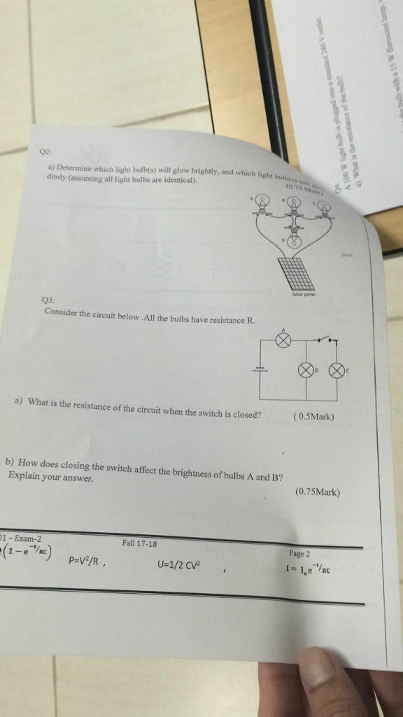 Question: A) Determine which light bulb(s) will glow brightly, and which light boul dimly (assuming all lig...
