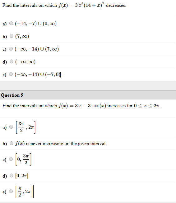 Question: Find the intervals on which f(x) 3(14 +z)2 decreases. a) O (-14,-7) U (0, 00) b) (7,00) c) O (-oo...