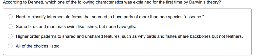 Question: Which one of the following is true of evolution by natural selection? Makes possible design witho...