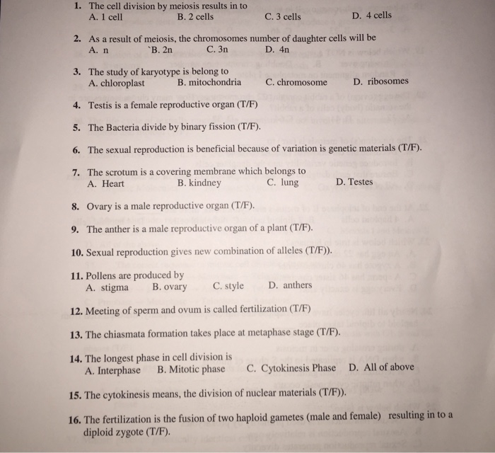 Question: As a result of meiosis, the chromosomes number of daughter cells will be n 2n 3n 4n The study of ...