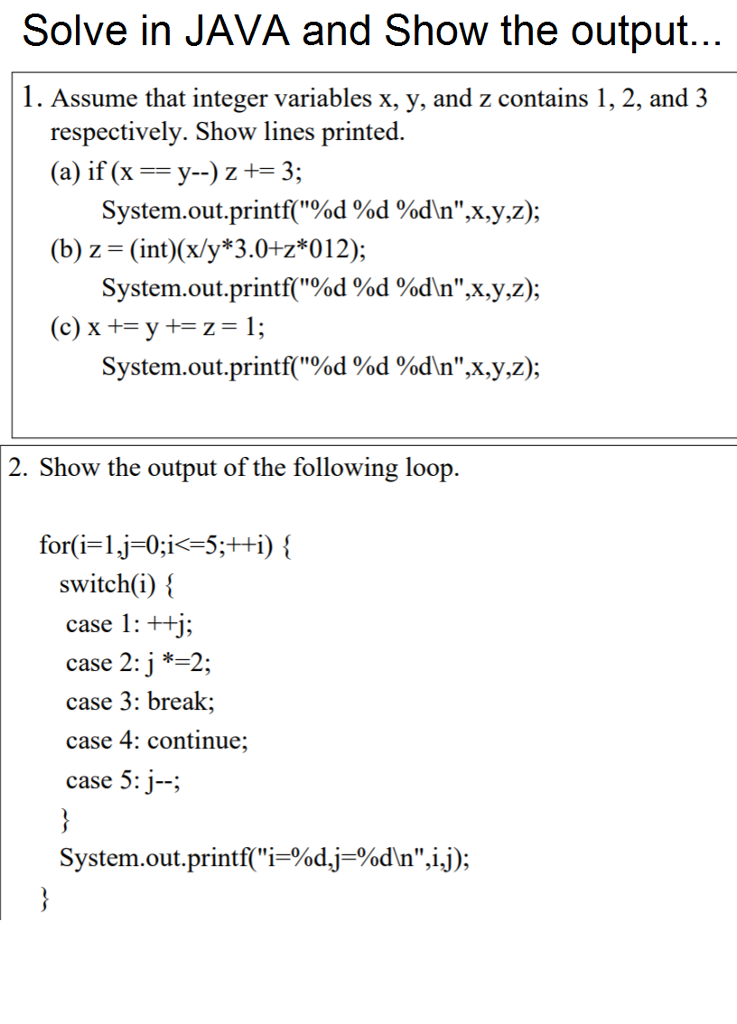 Solved Solve in JAVA and Show the output 1. Assume that | Chegg.com