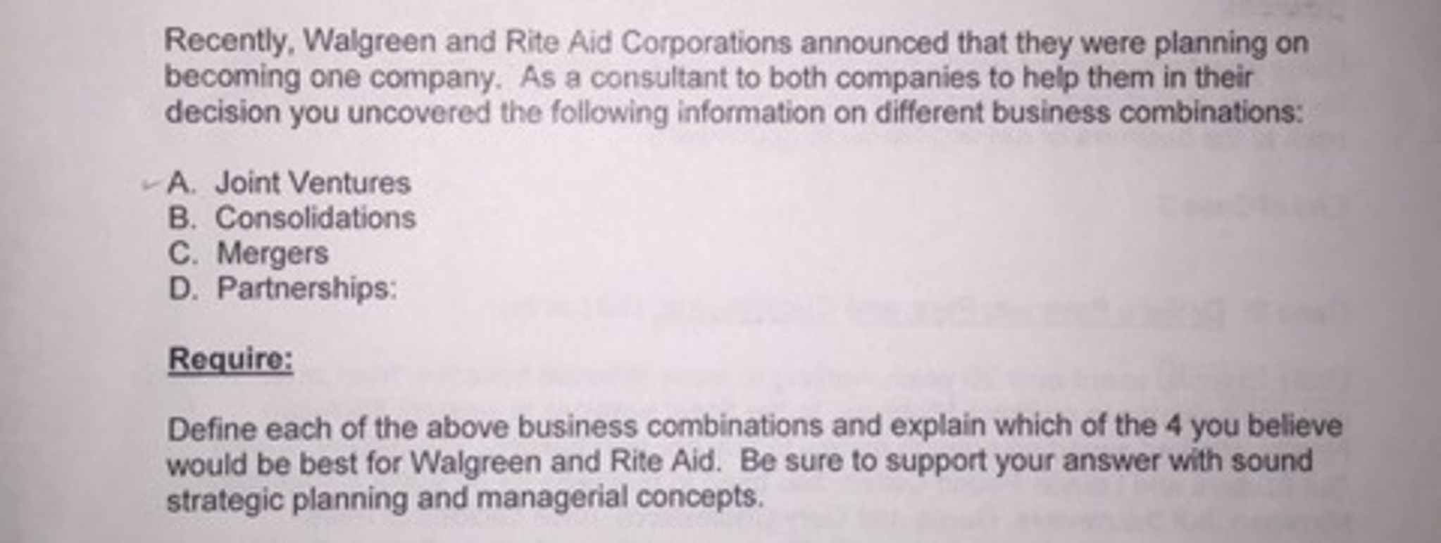 Question: Recently. Walgreen and Rite Aid Corporations announced that they were planning on becoming one co...