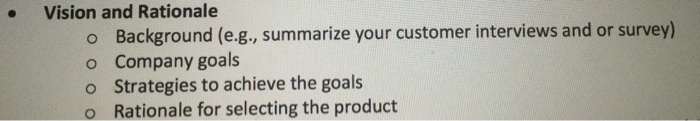 Question: Background (e.g., summarize your customer interviews and or survey)  Company goals  Strategies to...