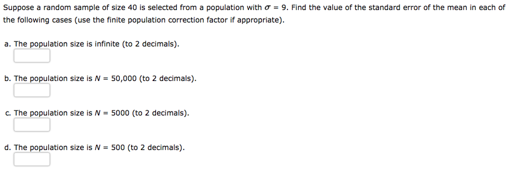 Question: Suppose a random sample of size 40 is selected from a population with Ïƒ-9. Find the value of the ...
