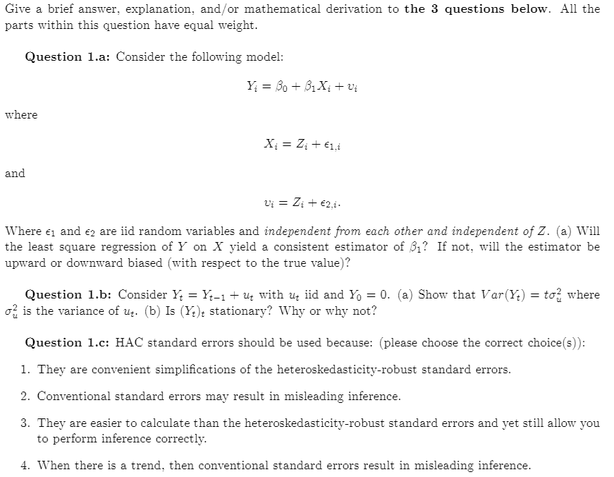 Question: Give a brief answer, explanation, and/or mathematical derivation to the 3 questions below. All th...