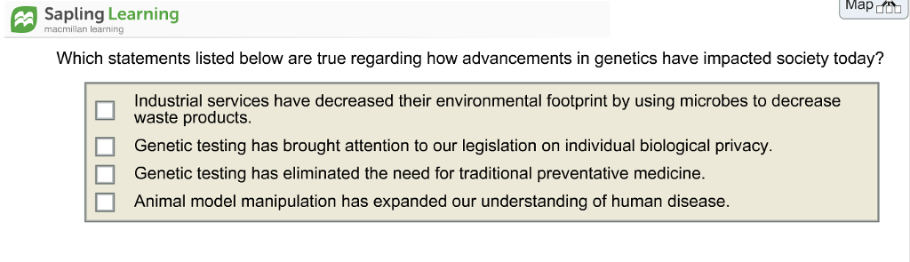 Question: Map OE A Sapling Learning macmillan learning Which statements listed below are true regarding how...