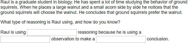 Question: My thoughts are raul is usinginductive reasoning because he isusing a specific observation to m...